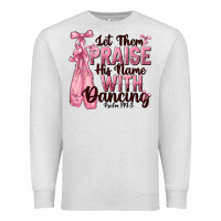 Oatmeal Heather let them praise his name with dancing Premium Sweatshirt - NancyCooperArtShop