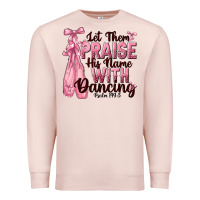 Pale Pink let them praise his name with dancing Premium Sweatshirt - NancyCooperArtShop