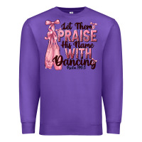 Purple let them praise his name with dancing Premium Sweatshirt - NancyCooperArtShop