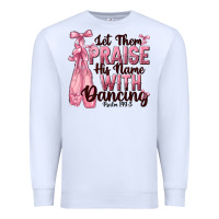 White let them praise his name with dancing Premium Sweatshirt - NancyCooperArtShop