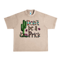 French Oak don't be a prick Urban Heavy Tee - CowhideDigitalArt