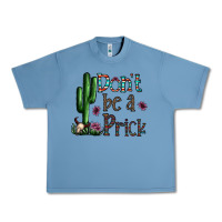 Pebble Blue don't be a prick Urban Heavy Tee - CowhideDigitalArt