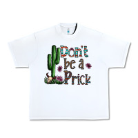 White don't be a prick Urban Heavy Tee - CowhideDigitalArt