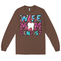 Chestnut Wife Mom Dentist With Tooth And Floss Long Sleeve Tee - AdoDesignShop
