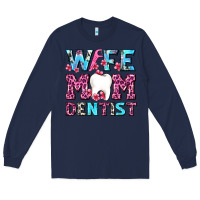 Navy Wife Mom Dentist With Tooth And Floss Long Sleeve Tee - AdoDesignShop