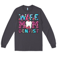 Smoke Wife Mom Dentist With Tooth And Floss Long Sleeve Tee - AdoDesignShop