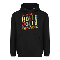 Black have a holly jolly christmas Heavyweight Hoodie - MaliasSmallBusiness