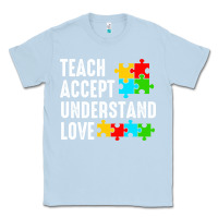 Dusty Blue Teach Accept Understand Love Classic Tee - CowhideDigitalArt