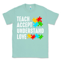 Seafoam Teach Accept Understand Love Classic Tee - CowhideDigitalArt