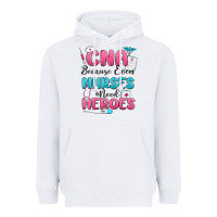 White cna because even nurses need heroes Heavyweight Hoodie - MaliasSmallBusiness