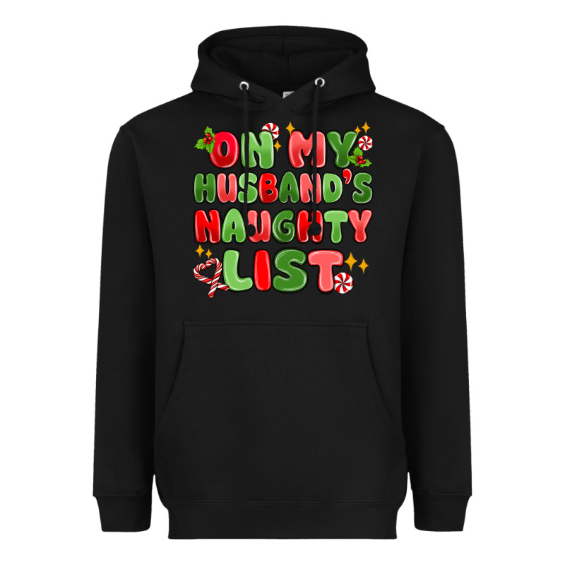 On My Husband's Naughty List Heavyweight Hoodie by MaliasSmallBusiness | Teevron