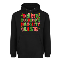 Black on my husband's naughty list Heavyweight Hoodie - MaliasSmallBusiness