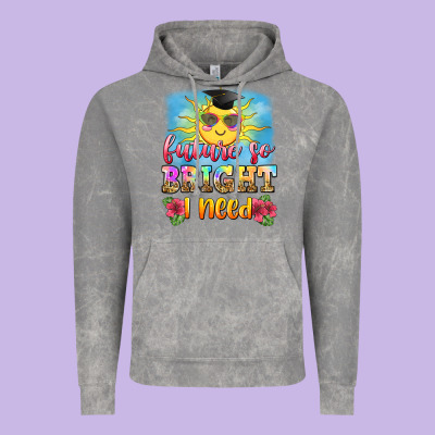Future So Bright I Need Vintage Hoodie Designed By Zillion Design Studio