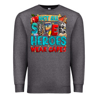 Charcoal Heather not all super heroes wear capes Premium Sweatshirt - NancyCooperArtShop