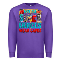 Purple not all super heroes wear capes Premium Sweatshirt - NancyCooperArtShop