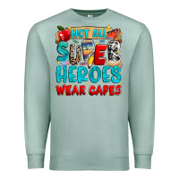 Seafoam not all super heroes wear capes Premium Sweatshirt - NancyCooperArtShop