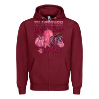 Burgundy In october we wear pink Zipper Hoodie - NancyCooperArtShop