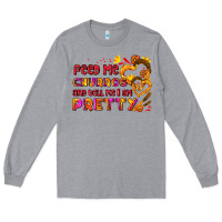 Feed Me Churros And Tell Me I Am Pretty Long Sleeve Tee | Teevron