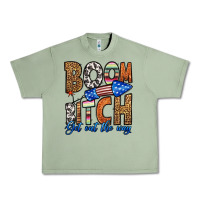 Oil Green boom bitch get out the way Urban Heavy Tee - HRA Design Shop