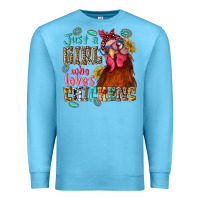 Ocean Blue just a girl who loves chickens Premium Sweatshirt - NancyCooperArtShop