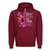 Burgundy In october we wear pink Zipper Hoodie - NancyCooperArtShop