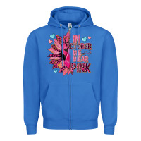 True Royal In october we wear pink Zipper Hoodie - NancyCooperArtShop