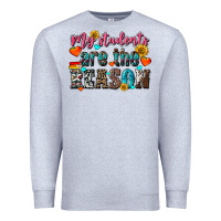 Heather Grey my students are the reason Premium Sweatshirt - NancyCooperArtShop