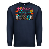 Navy my students are the reason Premium Sweatshirt - NancyCooperArtShop