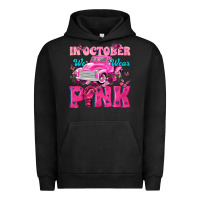 Pigment Black In October We Wear Pink Truck Urban Hoodie - texasbilliewilder