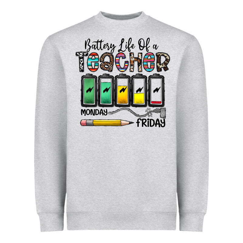 Battery Life Of A Teacher Monday Friday Heavyweight Sweatshirt by CowhideDigitalArt | Teevron