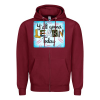Burgundy Y'all Gonna Learn Today Zipper Hoodie - LillyAllenDesigns