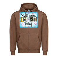 Chestnut Y'all Gonna Learn Today Zipper Hoodie - LillyAllenDesigns