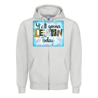 Dove Grey Y'all Gonna Learn Today Zipper Hoodie - LillyAllenDesigns