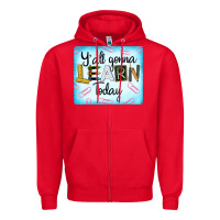 Red Y'all Gonna Learn Today Zipper Hoodie - LillyAllenDesigns