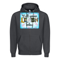 Smoke Y'all Gonna Learn Today Zipper Hoodie - LillyAllenDesigns