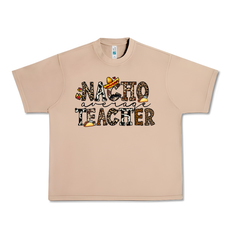 Nacho Averange Teacher Urban Heavy Tee by CowhideDigitalArt | Teevron