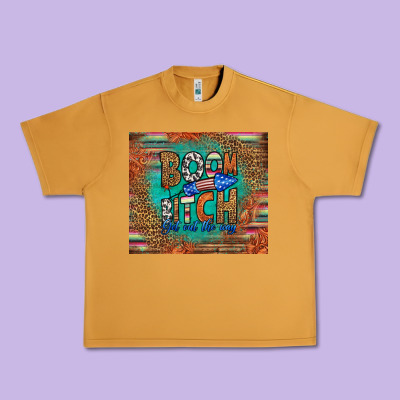 Boom Bitch Get Out The Way Urban Heavy Tee Designed By Hra Design Shop