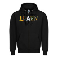 Black Y'all Gonna Learn Today Zipper Hoodie - LillyAllenDesigns