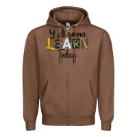 Chestnut Y'all Gonna Learn Today Zipper Hoodie - LillyAllenDesigns