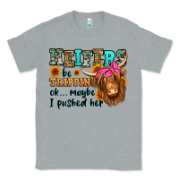 Heather Grey heifers be trippin ok maybe i pushed her long hair Classic Tee - Jasminsmagicworld