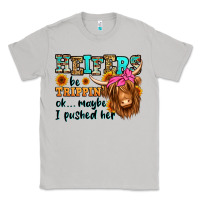 Moon Dust heifers be trippin ok maybe i pushed her long hair Classic Tee - Jasminsmagicworld