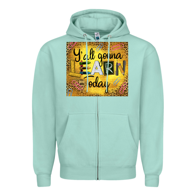 Western Y'all Gonna Learn Today Zipper Hoodie by LillyAllenDesigns | Teevron