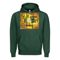 Sports Green Western Y'all Gonna Learn Today Zipper Hoodie - LillyAllenDesigns