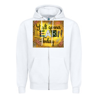 White Western Y'all Gonna Learn Today Zipper Hoodie - LillyAllenDesigns