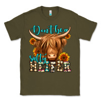 Army Green don't be a salty heifer long haired cow Classic Tee - Jasminsmagicworld