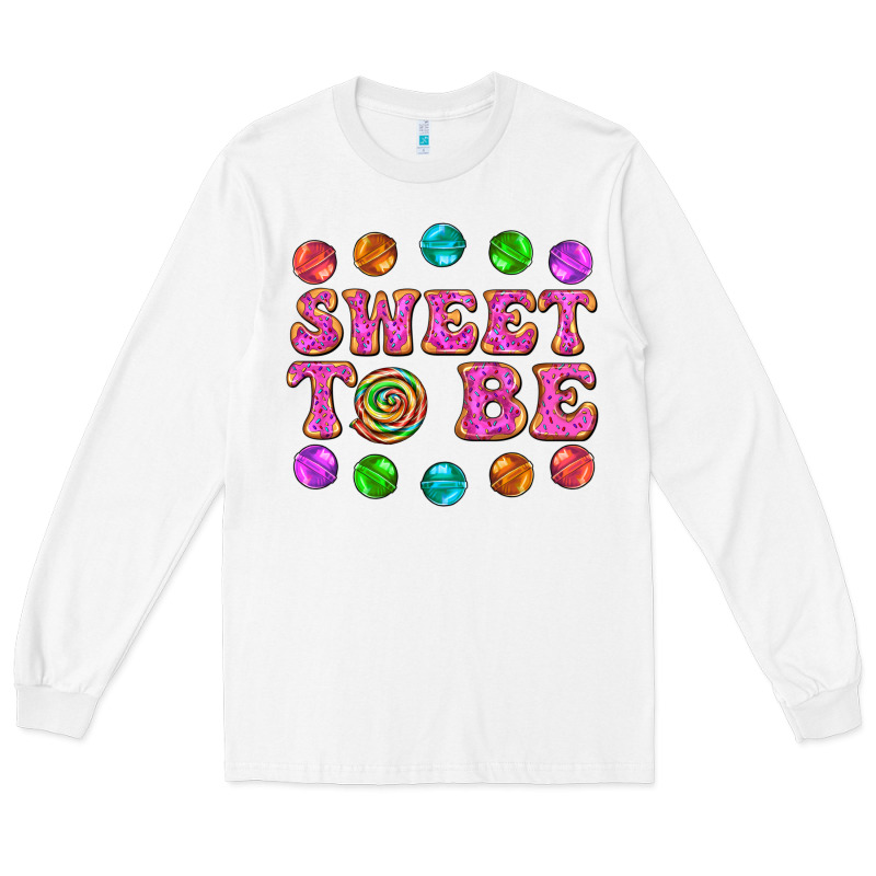 Sweet To Be Candy Long Sleeve Tee by AdoDesignShop | Teevron