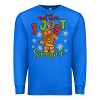 True Royal and then i just snnaped Premium Sweatshirt - MaliasSmallBusiness