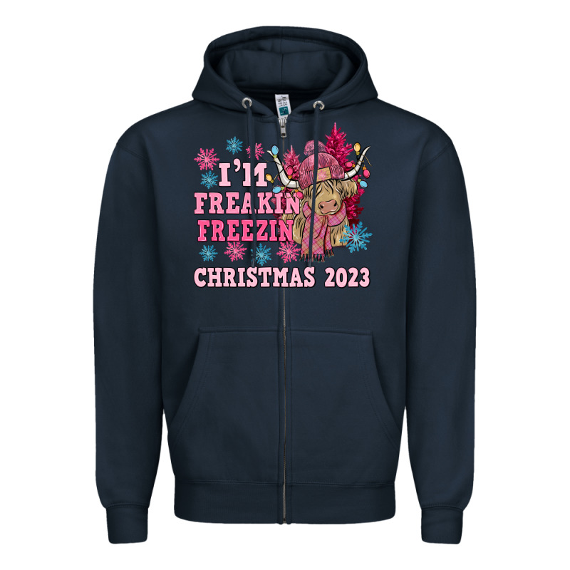 I'm Freakin Freezin Christmas 2023 Zipper Hoodie by NancyCooperArtShop | Teevron