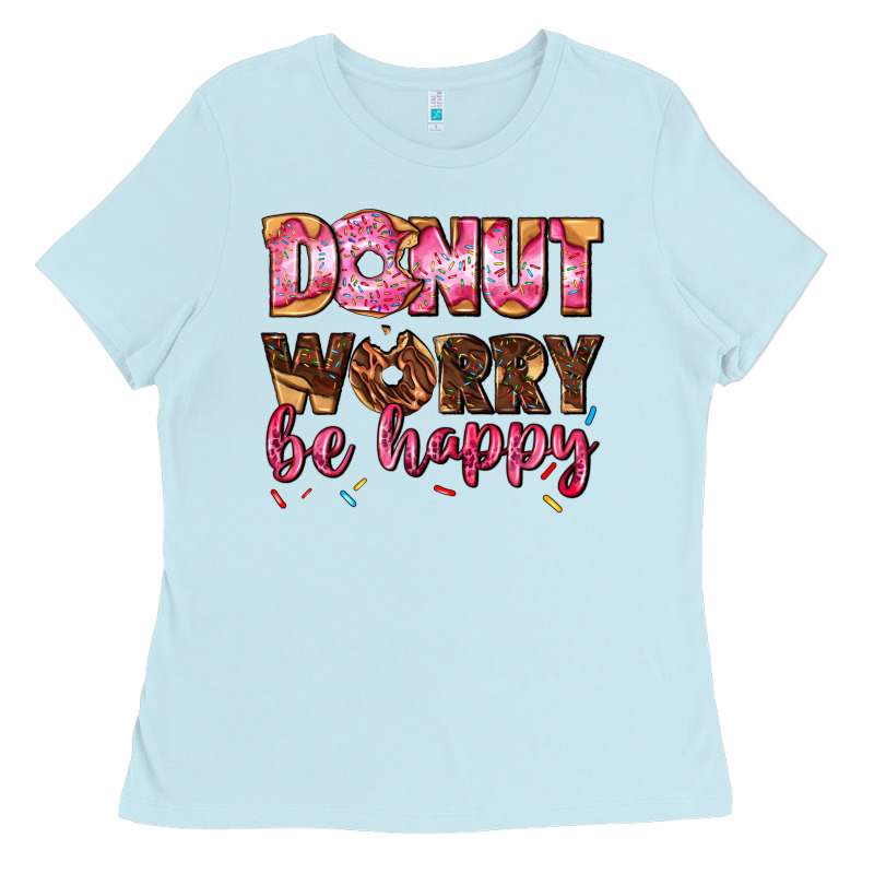 Donut Worry Be Happy Ladies Tee by AdoDesignShop | Teevron