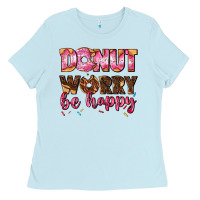 Baby Blue donut worry be happy Ladies Tee - AdoDesignShop
